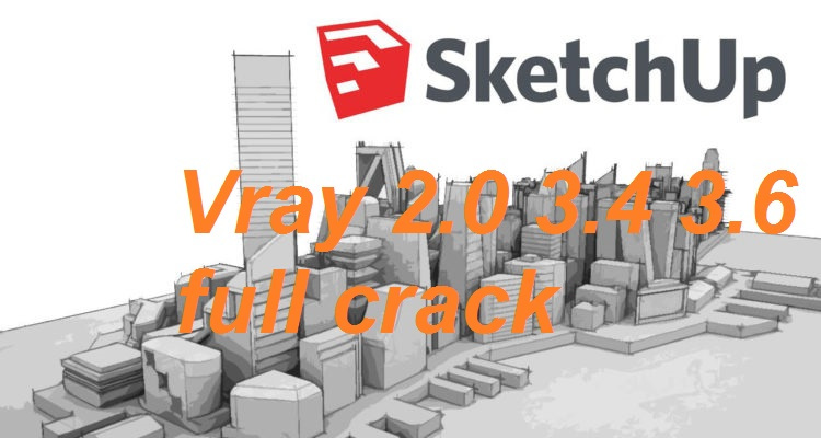 vray for sketchup 2016 32 bit free download full version with crack